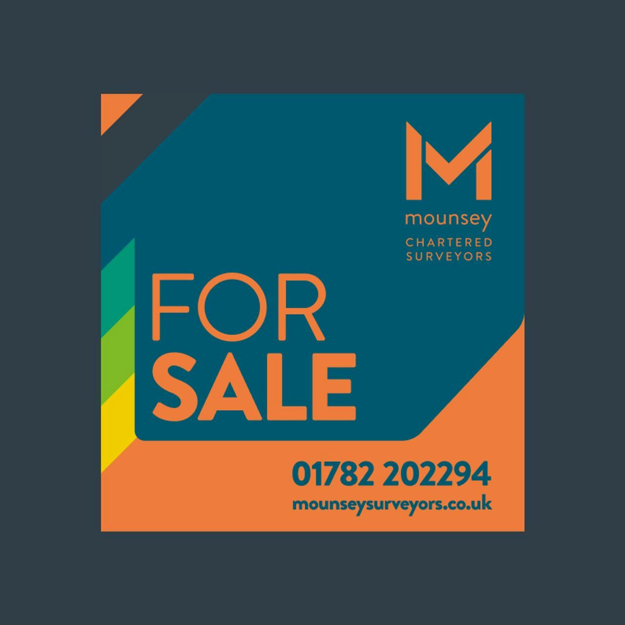 Dark navy 'For Sale' sign with orange and teal accents, featuring the Mounsey Chartered Surveyors logo, contact number and website.